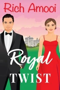 Royal Twist (ROYAL ROMCOM REBELS #2) by Rich Amooi EPUB & PDF