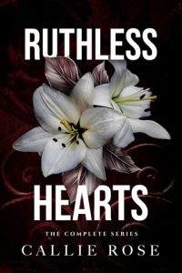 Ruthless Hearts: The Complete Series by Callie Rose EPUB & PDF