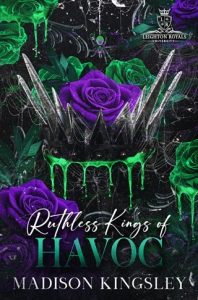 Ruthless Kings of Havoc (LEIGHTON ROYALS UNIVERSITY #2) by Madison Kingsley EPUB & PDF