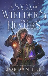 A Saga of Wielders and Hunters (SHADOWBORN #2) by Jordan Lee EPUB & PDF