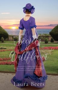 Secrets of a Wallflower (LORDS & LADIES OF MAYFAIR #8) by Laura Beers EPUB & PDF