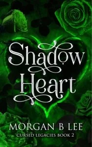Shadow Heart (CURSED LEGACIES #2) by Morgan B Lee EPUB & PDF