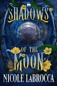 Shadows of the Moon (SHADOWS AND SMOKE #1) by Nicole LaBrocca EPUB & PDF