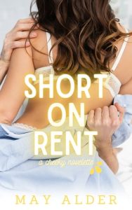 Short on Rent (A CHEEKY NOVELETTE) by May Alder EPUB & PDF