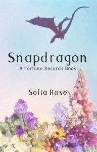 Snapdragon (FORTUNE RECORDS #1) by Sofia Rose EPUB & PDF