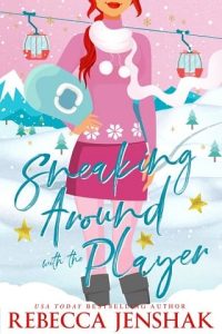 Sneaking Around with the Player (HOLIDAY WITH THE PLAYERS #2) by Rebecca Jenshak EPUB & PDF