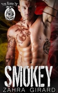 Smokey (STEEL REAPERS MC #4) by Zahra Girard EPUB & PDF