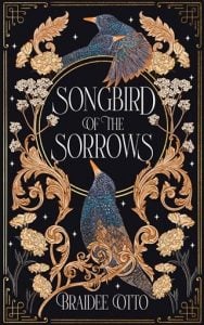 Songbird of the Sorrows (MYTHS OF THE EMPYRIEOS #1) by Braidee Otto EPUB & PDF