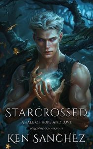 Starcrossed (WILLOWBROOK #4) by Ken Sanchez EPUB & PDF
