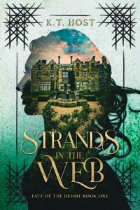 Strands in the Web (FATE OF THE DEHMI #1) by K.T. Host EPUB & PDF