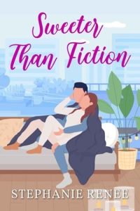 Sweeter Than Fiction by Stephanie Renee EPUB & PDF