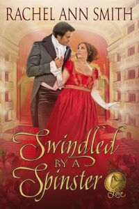 Swindled By a Spinster (WAGERING ON LOVE #6) by Rachel Ann Smith EPUB & PDF