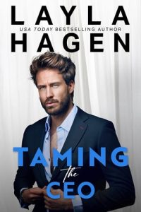 Taming the CEO (THE WHITLEY BROTHERS #6) by Layla Hagen EPUB & PDF