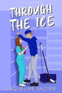 Through the Ice (CENTRAL STATE HOCKEY #1) by Jaqueline Snowe EPUB & PDF