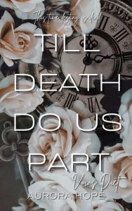 Till Death Do Us Part (VOWS DUET #1) by Aurora Hope EPUB & PDF