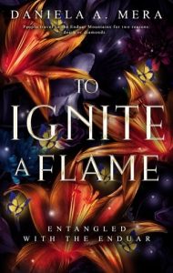 To Ignite a Flame (ENTANGLED WITH THE ENDUAR #2) by Daniela A. Mera EPUB & PDF
