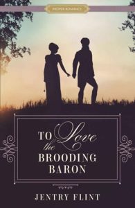 To Love the Brooding Baron by Jentry Flint EPUB & PDF