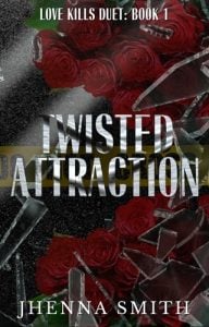 Twisted Attraction (LOVE KILLS #1) by Jhenna Smith EPUB & PDF