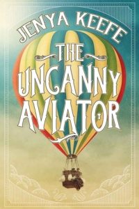 The Uncanny Aviator by Jenya Keefe EPUB & PDF