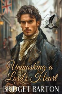 Unmasking a Lord’s Heart (NOBLE GENTLEMEN OF THE TON) by Bridget Barton EPUB & PDF