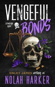 Vengeful Bonds: Season One (ONLEY JAMES) by Nolah Harker EPUB & PDF
