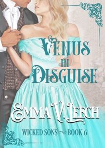 Venus in Disguise (WICKED SONS #6) by Emma V Leech EPUB & PDF