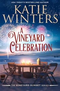 A Vineyard Celebration (VINEYARD SUNSET #19) by Katie Winters EPUB & PDF