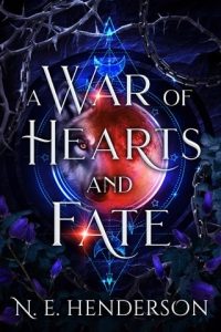 A War of Hearts and Fate by N. E. Henderson EPUB & PDF