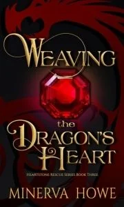 Weaving the Dragon’s Heart by Minerva Howe EPUB & PDF
