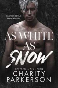 As White as Snow (DAMAGED DEVILS #13) by Charity Parkerson EPUB & PDF