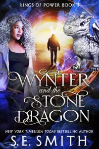 Wynter and the Stone Dragon (RINGS OF POWER #1) by S.E. Smith EPUB & PDF