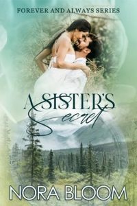 A Sister’s Secret (The Forever and Always #3) by Nora Bloom EPUB & PDF