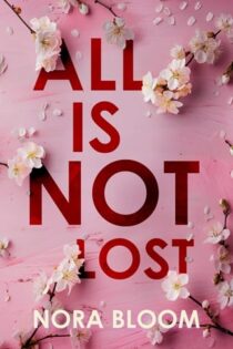 All is Not Lost by Nora Bloom EPUB & PDF