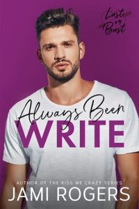 Always Been Write (Lust or Bust #6) by Jami Rogers EPUB & PDF