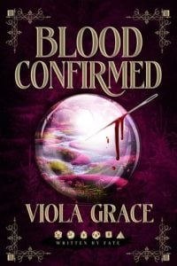 Blood Confirmed (WRITTEN BY FATE #2) by Viola Grace EPUB & PDF