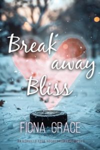 Breakaway Bliss (ASHVILLE ACES #1) by Fiona Grace EPUB & PDF