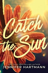 Catch the Sun by Jennifer Hartmann EPUB & PDF