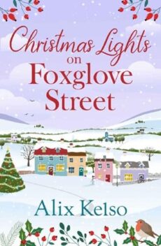 Christmas Lights on Foxglove Street by Alix Kelso EPUB & PDF