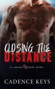 Closing the Distance (LA WOLVES #7) by Cadence Keys EPUB & PDF