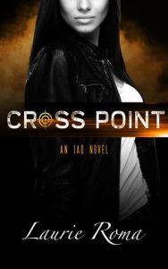 Cross Point (The IAD Agency #4) by Laurie Roma EPUB & PDF