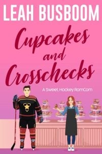 Cupcakes and Crosschecks (GOLDEN STARS HOCKEY #1) by Leah Busboom EPUB & PDF