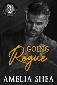 Going Rogue (REIGN OF THE UNDERGROUND #2) by Amelia Shea EPUB & PDF