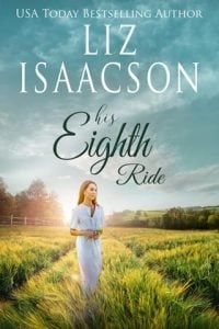 His Eighth Ride (IVORY PEAKS ROMANCE #8) by Liz Isaacson EPUB & PDF