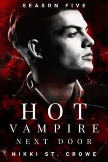 Hot Vampire Next Door, Season Five by Nikki St. Crowe EPUB & PDF