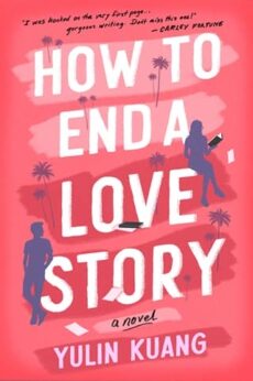 How to End a Love Story by Yulin Kuang EPUB & PDF