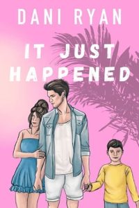 It Just Happened (THE HURRICANES #1) by Dani Ryan EPUB & PDF