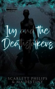 Ivy and the Deathstalkers (FEMME FATALE FREAKSHOW) by Scarlett Philips EPUB & PDF