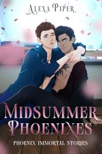 Midsummer Phoenixes (PHOENIX IMMORTAL) by Alexa Piper EPUB & PDF