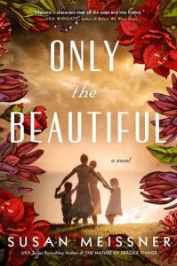 Only the Beautiful by Susan Meissner EPUB & PDF