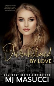 Overwhelmed (The Full Circle #4) By Love by MJ Masucci EPUB & PDF